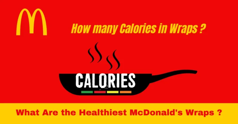 McDonalds Wraps Calories | How Many Calories in a Wrap