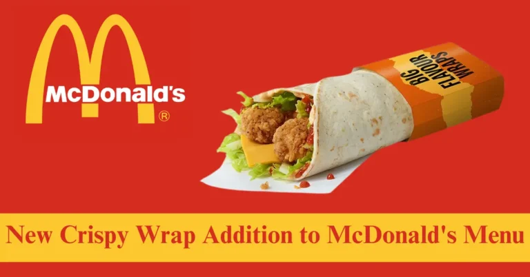 New Crispy Wrap Addition To McDonald’s Menu 2024